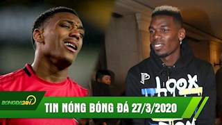 TIN NÓNG BÓNG ĐÁ 27/3 | Pogba ngao ngán chờ giải cứu | MU méo mặt vì trả CĐV 170 tỷ tiền vé