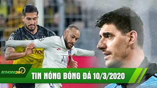 TIN NÓNG BÓNG ĐÁ 10/3 | PSG chịu tổn thất cực lớn trước Dortmund | Courtois chấn thương, Real lo sốt vó