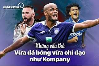 Những cầu thủ vừa đá bóng vừa chỉ đạo như Kompany: Ngạc nhiên chưa? Toàn huyền thoại Chelsea