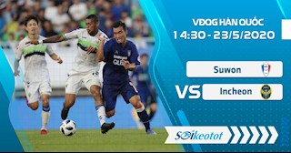 Nhận định bóng đá Suwon Bluewings vs Incheon 14h30 ngày 23/5 (VĐQG Hàn Quốc 2020)