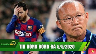 TIN NÓNG BÓNG ĐÁ 5/5: Barca tiếp tục giảm lương Messi? Thầy Park sẽ trở thành Giám Đốc Kỹ Thuật bóng đá Việt Nam