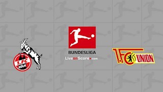 Nhận định bóng đá Cologne vs Union Berlin 20h30 ngày 13/6 (Bundesliga 2019/20)