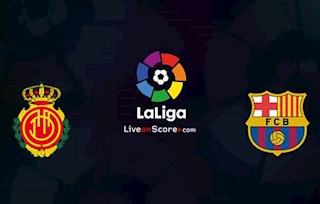 Nhận định Mallorca vs Barca (3h ngày 14/6): Làm nóng tại xứ đảo