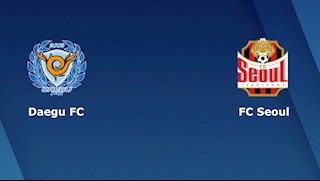 Nhận định bóng đá Daegu vs Seoul 17h00 ngày 14/6 (VĐQG Hàn Quốc 2020)