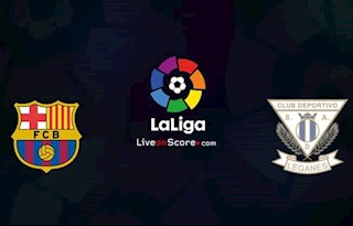 Nhận định Barca vs Leganes (3h ngày 17/6): Gã khổng lồ dẫm nát “dưa chuột”?
