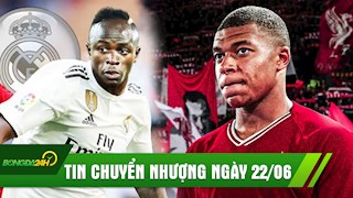 TIN CHUYỂN NHƯỢNG 22/6: Liverpool bán Mane cho Real đón bom tấn Mbappe về Anfield