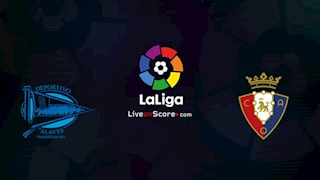 Nhận định bóng đá Alaves vs Osasuna 0h30 ngày 25/6 (La Liga 2019/20)