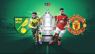 Lịch thi đấu Norwich vs MU hôm nay 27/6 (tứ kết Cúp FA 2020)