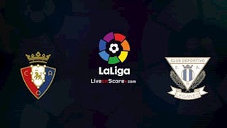 Nhận định bóng đá Osasuna vs Leganes 0h30 ngày 28/6 (La Liga 2019/20)