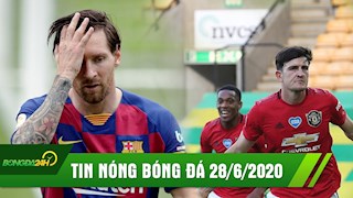 TIN NÓNG BÓNG ĐÁ 28/6 | Messi bất lực,Barca hòa thất vọng | Đá tảng đưa Man Utd vào bán kết FA Cup