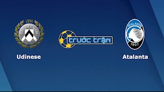 Nhận định bóng đá Udinese vs Atalanta 0h30 ngày 29/6 (Serie A 2019/20)