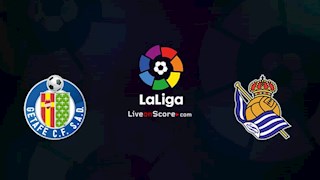 Nhận định bóng đá Getafe vs Sociedad 3h00 ngày 30/6 (La Liga 2019/20)