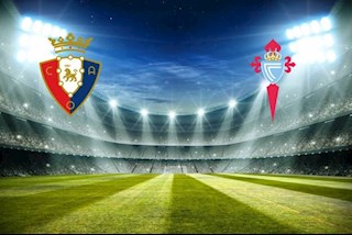 Nhận định bóng đá Osasuna vs Celta Vigo 22h00 ngày 11/7 (La Liga 2019/20)