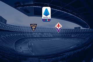 Nhận định bóng đá Lecce vs Fiorentina 2h45 ngày 16/7 (Serie A 2019/20)