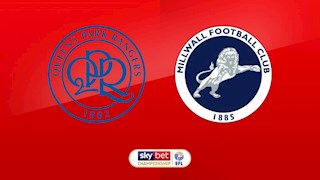 Nhận định bóng đá QPR vs Millwall 21h00 ngày 18/7 (Hạng nhất Anh 2019/20)