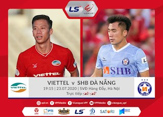 Trực tiếp Viettel vs Đà Nẵng - Link xem bóng đá Việt Nam 23/7/2020