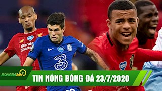 TIN NÓNG BÓNG ĐÁ 23/7 | Liverpool thắng thuyết phục Chelsea | Greenwood tỏa sáng giúp MU lên TOP 3