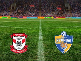 Nhận định bóng đá Sangju Sangmu vs Ulsan Hyundai 17h00 ngày 25/7 (VĐQG Hàn Quốc 2020)