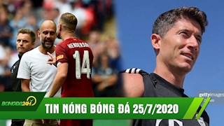 TIN NÓNG BÓNG ĐÁ 25/7: Pep lên tiếng mỉa mai Henderson; Lewandowski sung sức cho Champions League