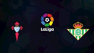 Nhận định bóng đá Celta Vigo vs Betis 22h00 ngày 4/7 (La Liga 2019/20)