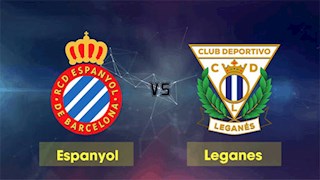 Nhận định bóng đá Espanyol vs Leganes 22h00 ngày 5/7 (La Liga 2019/20)