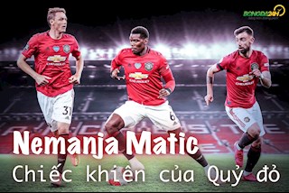 Điều gì đặc biệt ở Matic khiến MU phải phá vỡ truyền thống?