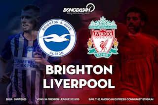 Nhận định Brighton vs Liverpool (2h15 ngày 9/7): Ngáng đường kẻ vô tâm