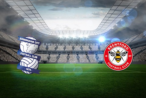 Nhận định bóng đá Birmingham vs Brentford 18h30 ngày 12/9 (Hạng Nhất Anh 2020/21)