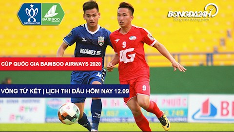 Lịch thi đấu vòng tứ kết Cúp Quốc Gia 2020 hôm nay 12/9