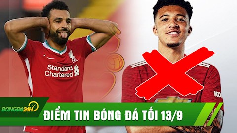 ĐIỂM TIN BÓNG ĐÁ TỐI 13/9: Cảm động sau màn ăn mừng của Salah, tiết lộ lý do MU không thể mua Sancho
