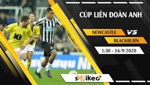 Nhận định bóng đá Newcastle vs Blackburn 1h30 ngày 16/9 (Cúp Liên đoàn Anh 2020/21)