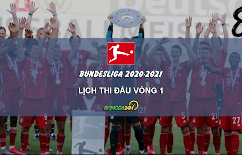 Lịch thi đấu, lịch phát sóng vòng 1 Bundesliga 2020/2021 mới nhất