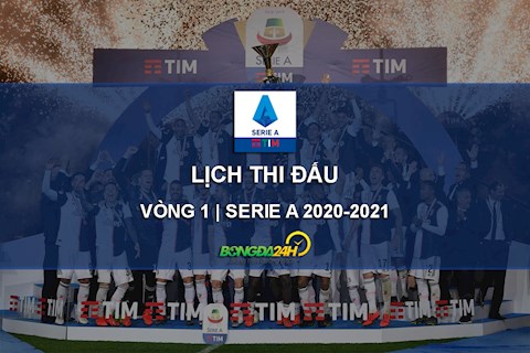 Lịch thi đấu vòng 1 Serie A 2020/2021 khai màn