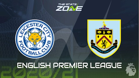 Nhận định bóng đá Leicester vs Burnley 1h00 ngày 21/9 (Premier League 2020/21)
