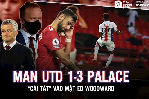 Man Utd 1-3 Crystal Palace: Cái tát vào mặt Ed Woodward