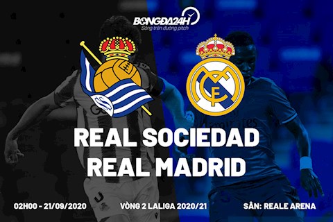 Nhận định Sociedad vs Real Madrid (2h ngày 21/9): “Nhà vua” thị uy?
