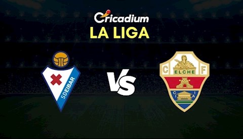 Nhận định bóng đá Eibar vs Elche 2h30 ngày 1/10 (La Liga 2020/21)