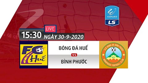 Trực tiếp Huế vs Bình Phước hôm nay 30/9/2020 (Link xem Next Sports)