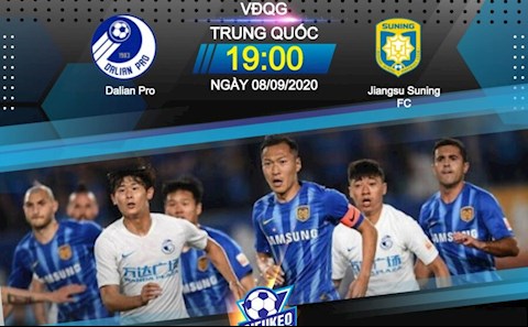 Nhận định bóng đá Dalian Pro vs Jiangsu Suning 19h00 ngày 8/9 (VĐQG Trung Quốc 2020)