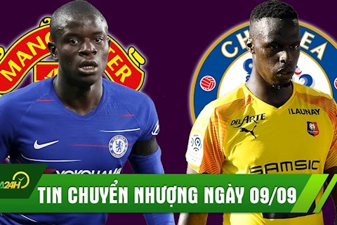 TIN CHUYỂN NHƯỢNG 9/9: Chelsea lại sắp đón tân binh; MU chi tiền để sở hữu Kante?