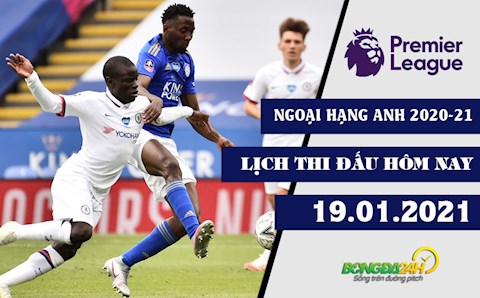 Lịch thi đấu Ngoại hạng Anh đêm nay 19/1: MU sẽ cổ vũ cho Chelsea