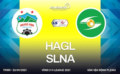 Link trực tiếp bóng đá: HAGL vs SLNA 17h00 chiều nay 22/1