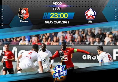 Nhận định bóng đá Rennes vs Lille 23h00 ngày 24/1 (Ligue 1 2020/21)