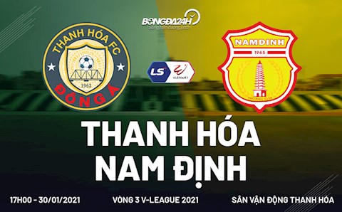 Nhận định bóng đá Thanh Hóa vs Nam Định 17h00 ngày 30/1 (V-League 2021)