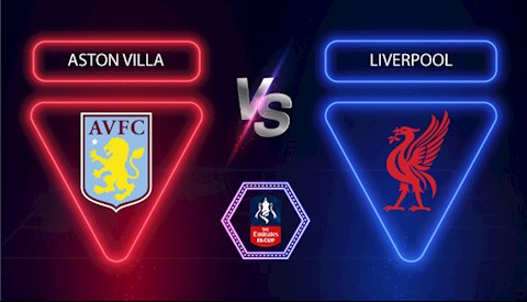 Nhận định bóng đá Aston Villa vs Liverpool 2h45 ngày 9/1 (FA Cup 2020/21)