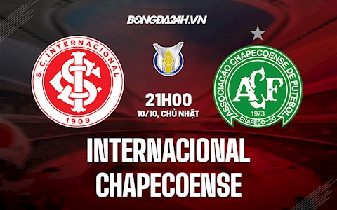 Nhận định,  Internacional vs Chapecoense 21h00 ngày 10/10 (VĐQG Brazil 2021)