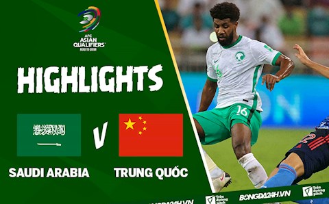 Video tổng hợp Saudi Arabia vs Trung Quốc: Rượt đuổi kịch tính