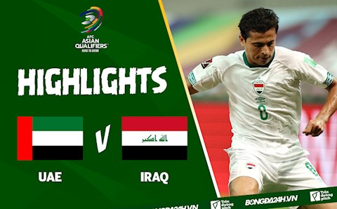 Video UAE vs Iraq (vòng loại World Cup 2022): Kịch tính cuối trận