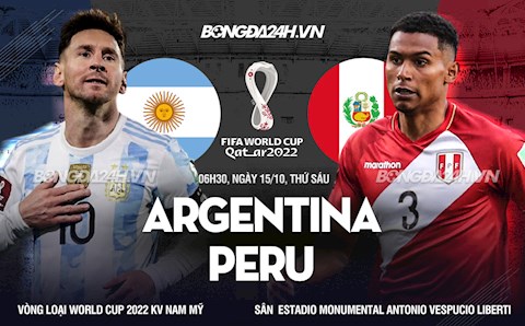 Nhận định Argentina vs Peru (6h30 ngày 15/10): Xoay tua, vẫn không thua
