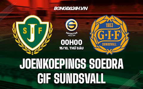 Nhận định Jonkopings vs Sundsvall 0h00 ngày 15/10 (Hạng 2 Thụy Điển 2021/22)